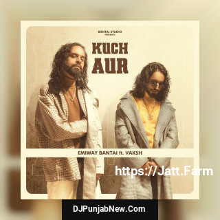 Kuch Aur mp3 download