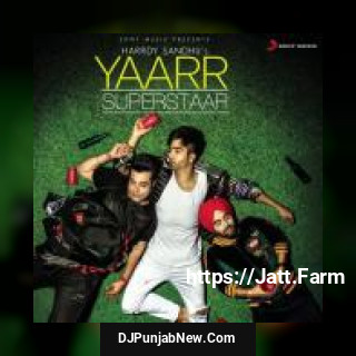 Yaarr Superstaar Hardy Sandhu mp3 download