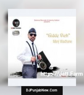 Gidde Vich Manj Wadhane, Dav Juss mp3 download