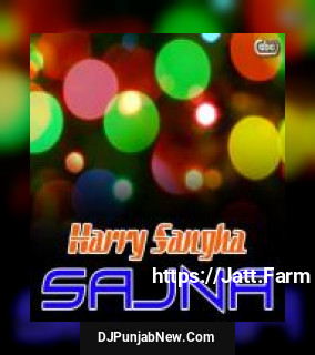 Sajna Harry Sangha mp3 download