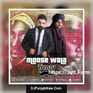 Moose Wala Frenzy Sidhu Moose Wala, Dj Frenzy mp3 download