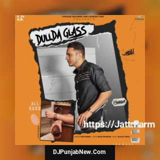 Dullda Glass mp3 download