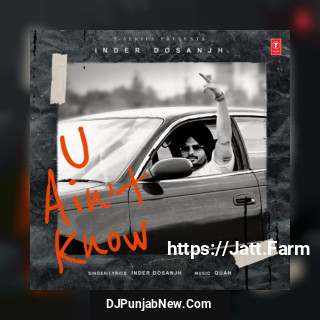 U Aint Know mp3 download