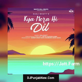 Kya Mera Hi Dil mp3 download