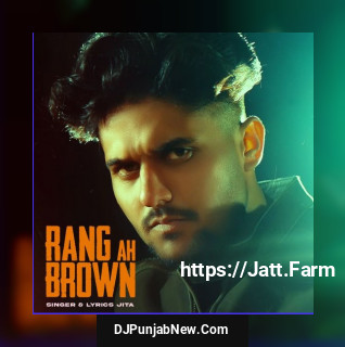 Rang Ah Brown mp3 download