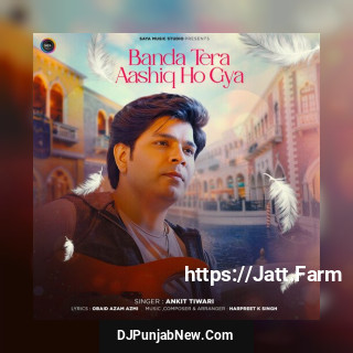 Banda Tera Aashiq Ho Gaya mp3 download