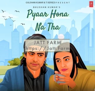 Pyaar Hona Na Tha mp3 download