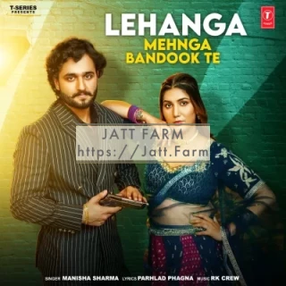 Lehanga Mehnga Bandook Te mp3 download