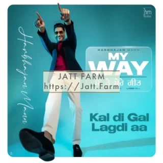 Kal Di Gal Lagdi Aa mp3 download