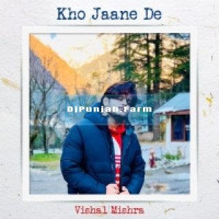 Kho Jaane De mp3 download