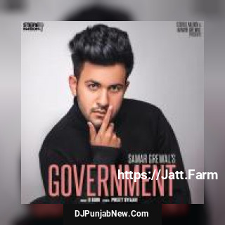 Government Samar Grewal mp3 download