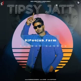 Tipsy Jatt mp3 download