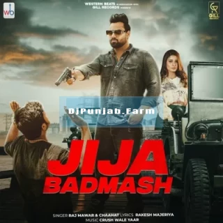 Jija Badmash mp3 download