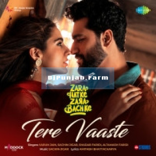 Tere Vaaste mp3 download