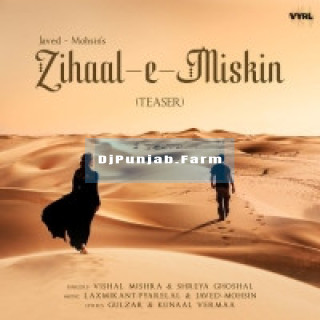 Zihaal e Miskin mp3 download