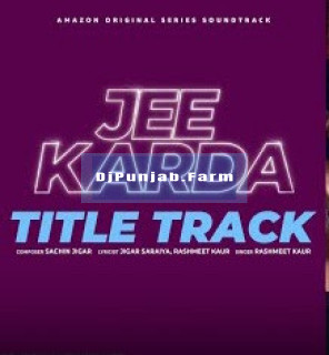 Jee Karda (Title Track) mp3 download