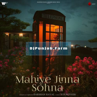 Mahiye Jinna Sohna mp3 download