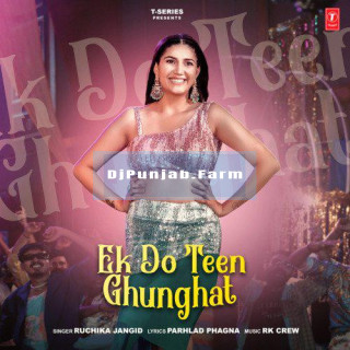 Ek Do Teen Ghunghat mp3 download