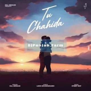 Tu Chahida mp3 download