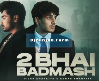 2 Bhai Badmash mp3 download