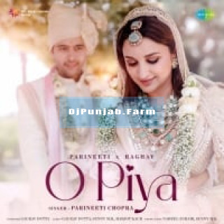 O Piya mp3 download