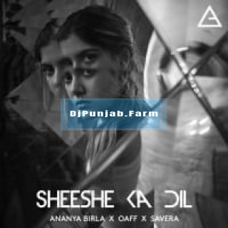 Sheeshe Ka Dil mp3 download