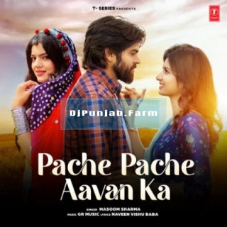 Pache Pache Aawan Ka mp3 download