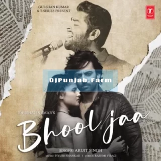 Bhool Ja mp3 download