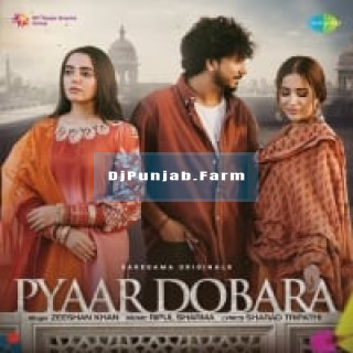 Pyaar Dobara mp3 download