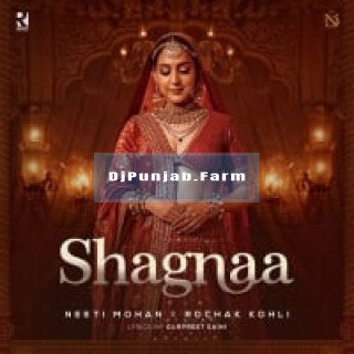 Shagnaa mp3 download