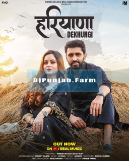 Haryana Dekhungi mp3 download