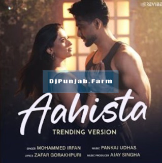 Aahista (Trending Version) mp3 download