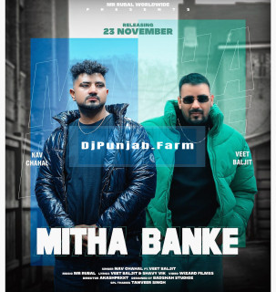 Mitha Banke mp3 download