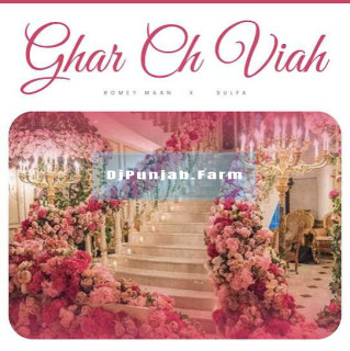 Ghar Ch Viah mp3 download