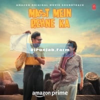 Mast Mein Rehne Ka Title Track mp3 download