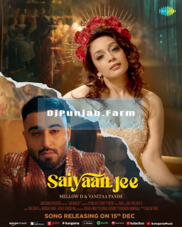 Saiyaan Jee mp3 download