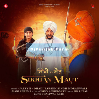 Sikhi Vs Maut mp3 download