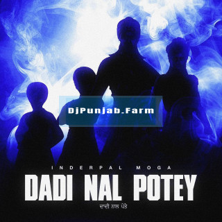 Dadi Naal Potey mp3 download