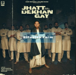 Jhatt Dekhan Gay mp3 download