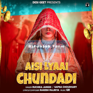 Aisi Lyaai Chundadi mp3 download