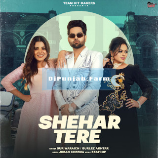 Shehar Tere mp3 download