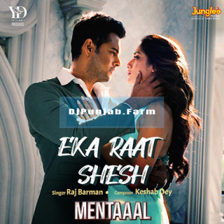 Eka Raat Shesh (Mentaaal) mp3 download