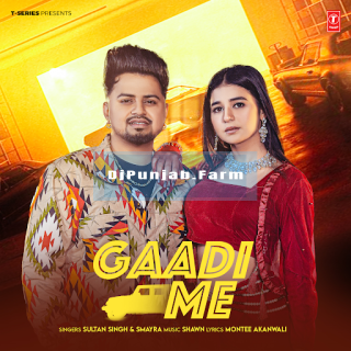 Gaadi Me mp3 download