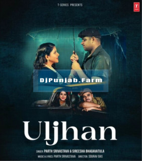 Uljhan mp3 download