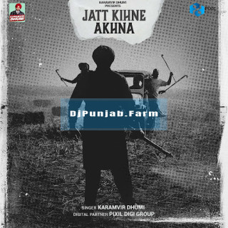 Jatt Kihne Akhna mp3 download