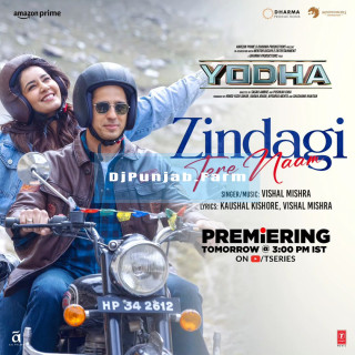 Zindagi Tere Naam (Yodha) mp3 download