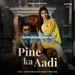 Pine Ka Aadi mp3 download