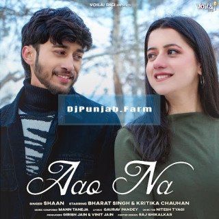 Aao Na mp3 download