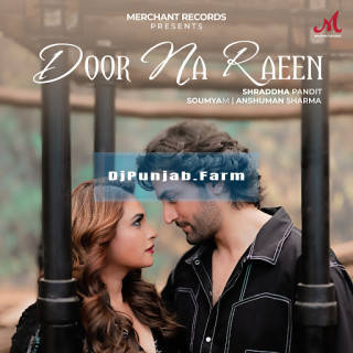 Door Na Raeen mp3 download