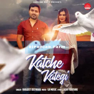 Katche Kategi mp3 download